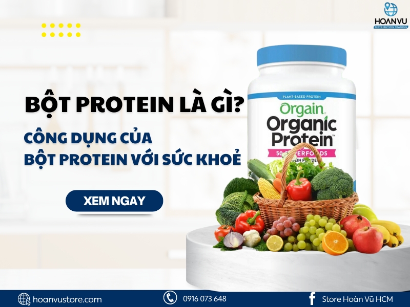 Bột Protein là gì? Công dụng của bột Protein với sức khoẻ