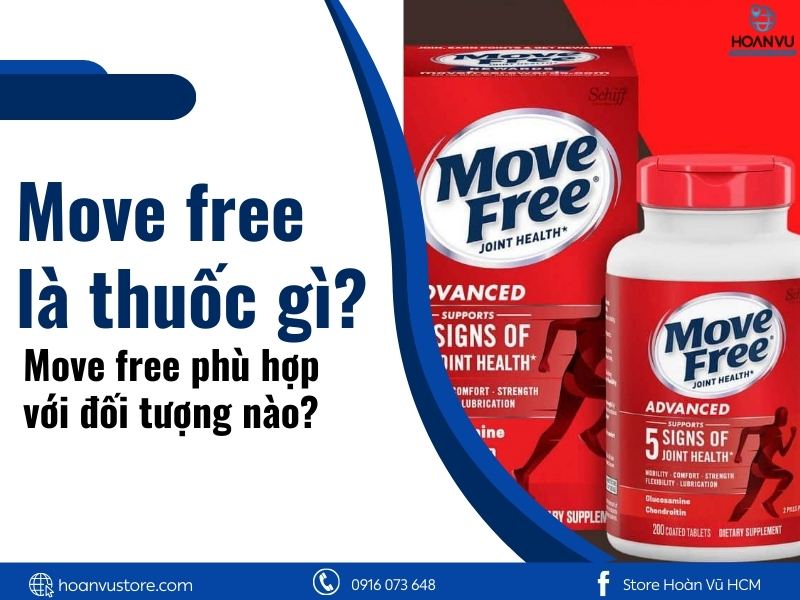 Move free là thuốc gì_ Move free phù hợp với đối tượng nào